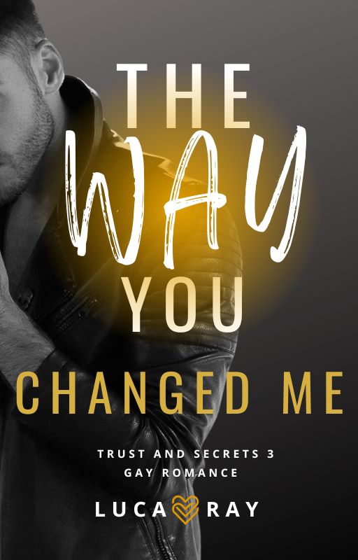 The Way You Changed Me